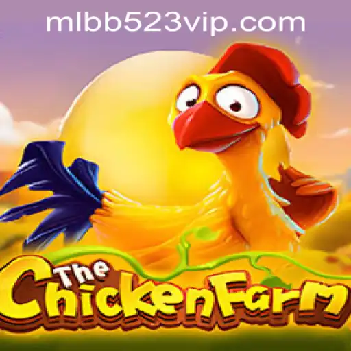 Explore the Fascinating World of ChickenFarm and MLBB523 App Login