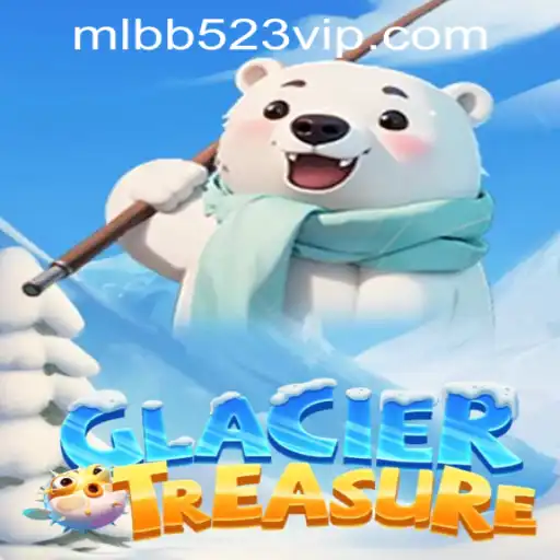 Discover the Chilling Adventure of GlacierTreasure and Unlock MLBB523 App Login Exclusive Features