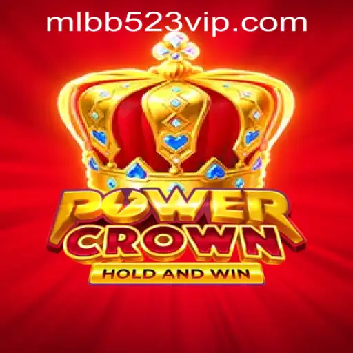 Exploring PowerCrown: The Thrilling World of MLBB523 App Login